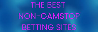 Exploring Non GamStop Bookmakers Your Ultimate Guide
