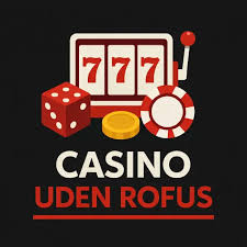 Bedste Casino Uden om Rufus Find Dit Perfekte Casino