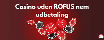 Casino Sider Uden Rufus En Guide til At Spille Uden Bekymringer