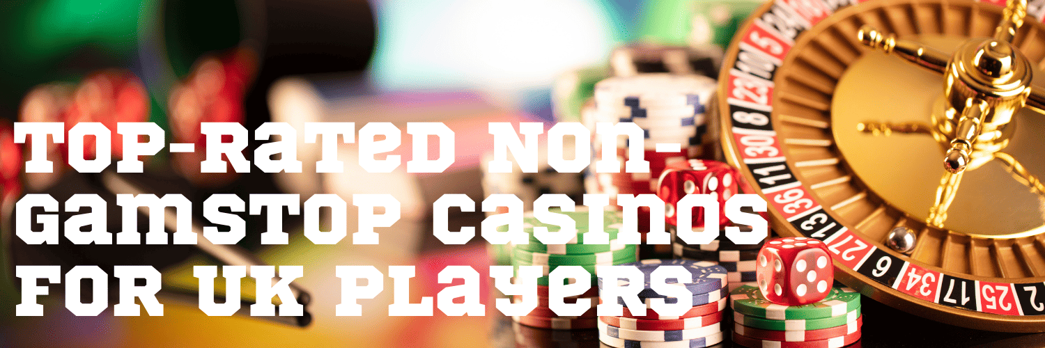 Explore Non-GamStop Casinos Your Gateway to Unrestricted Online Gaming