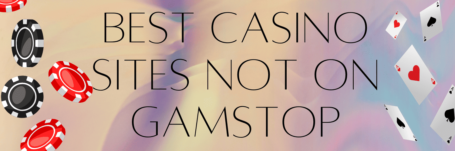 Explore the World of Casinos Not on Gamstop Explore the World of Casinos Not on Gamstop